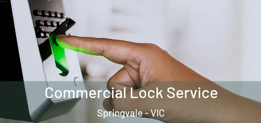 Commercial Lock Service Springvale - VIC