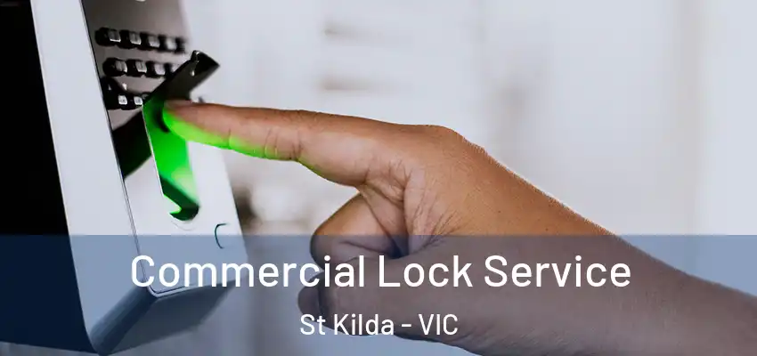 Commercial Lock Service St Kilda - VIC