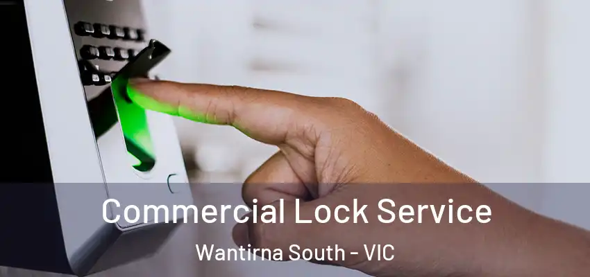 Commercial Lock Service Wantirna South - VIC