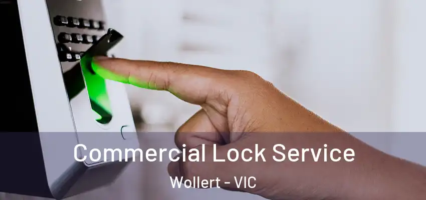 Commercial Lock Service Wollert - VIC