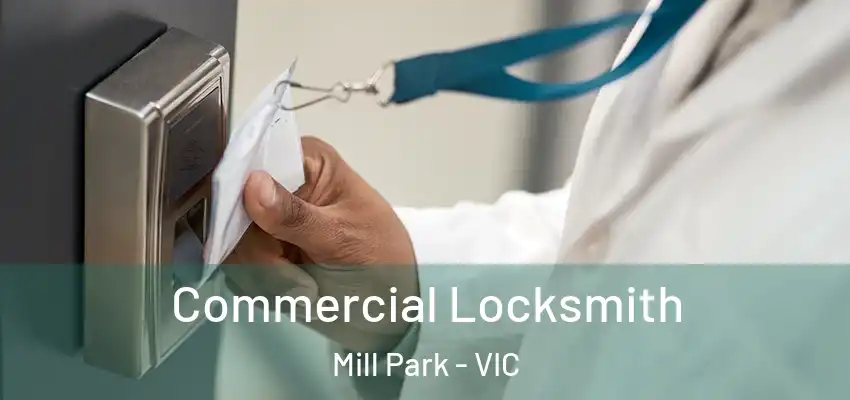 Commercial Locksmith Mill Park - VIC