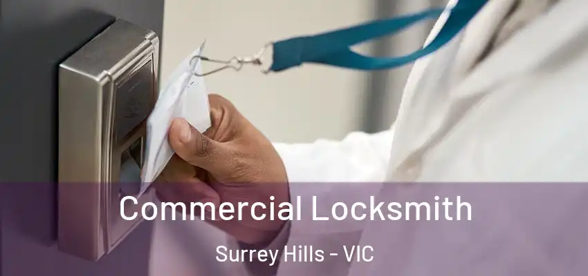 Commercial Locksmith Surrey Hills - VIC