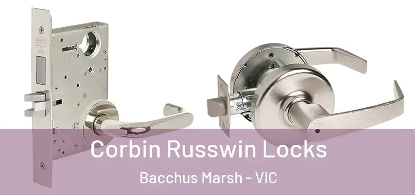 Corbin Russwin Locks Bacchus Marsh - VIC