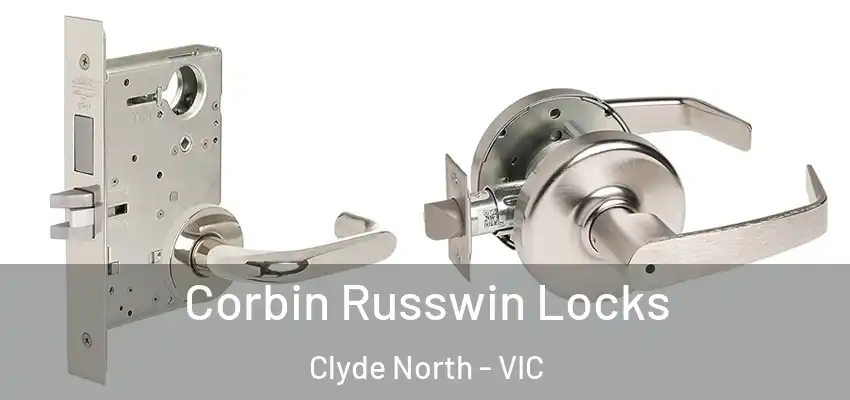 Corbin Russwin Locks Clyde North - VIC