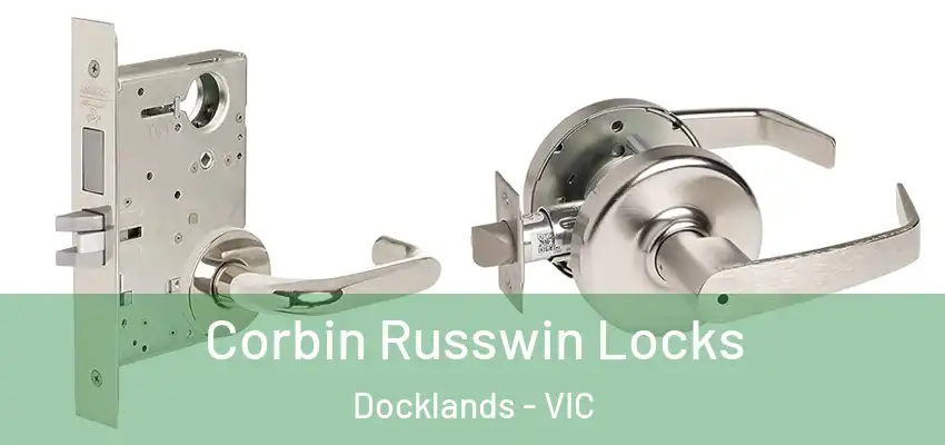 Corbin Russwin Locks Docklands - VIC