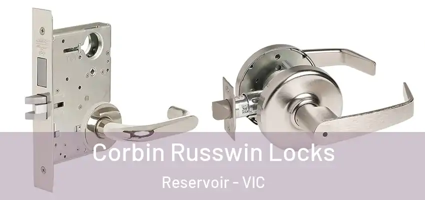 Corbin Russwin Locks Reservoir - VIC