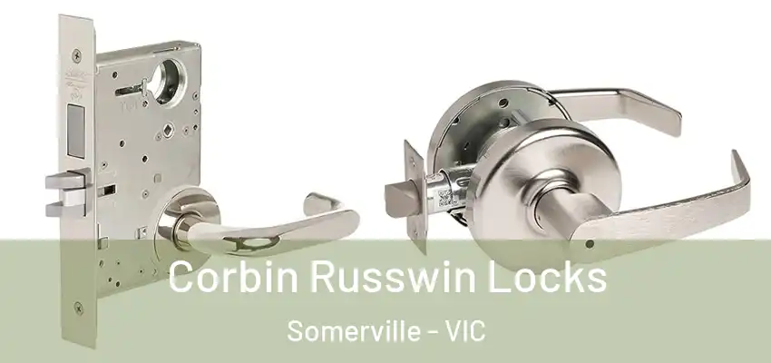 Corbin Russwin Locks Somerville - VIC
