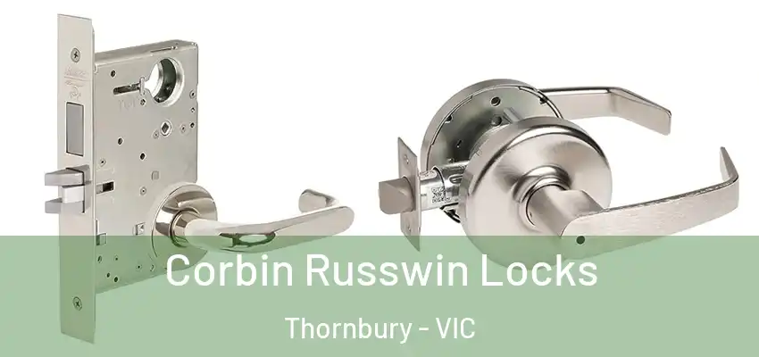 Corbin Russwin Locks Thornbury - VIC