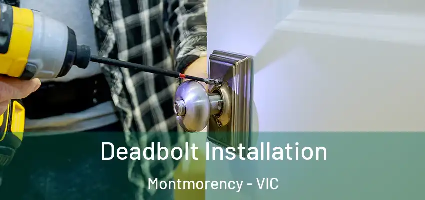 Deadbolt Installation Montmorency - VIC