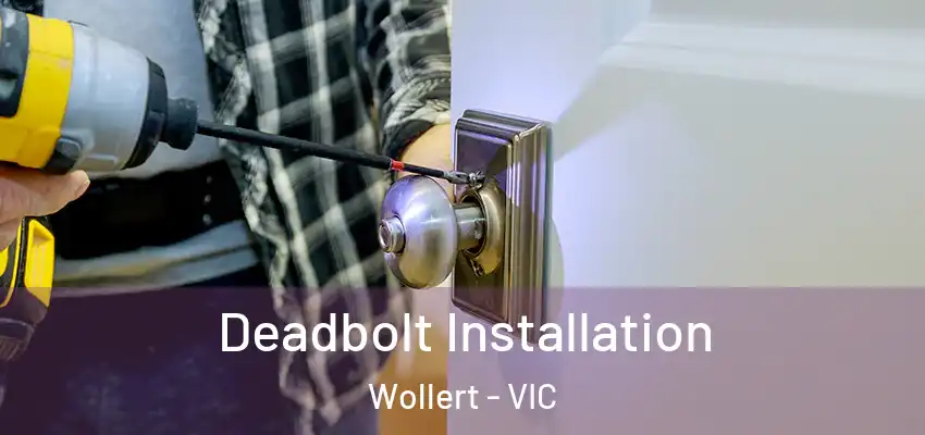 Deadbolt Installation Wollert - VIC
