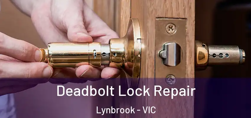 Deadbolt Lock Repair Lynbrook - VIC