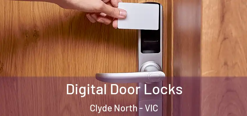 Digital Door Locks Clyde North - VIC
