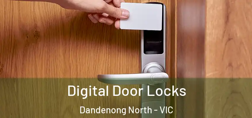  Digital Door Locks Dandenong North - VIC