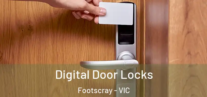 Digital Door Locks Footscray - VIC