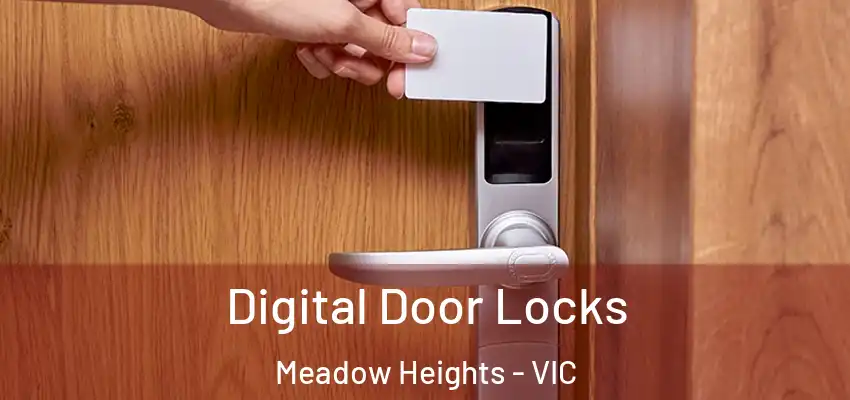 Digital Door Locks Meadow Heights - VIC