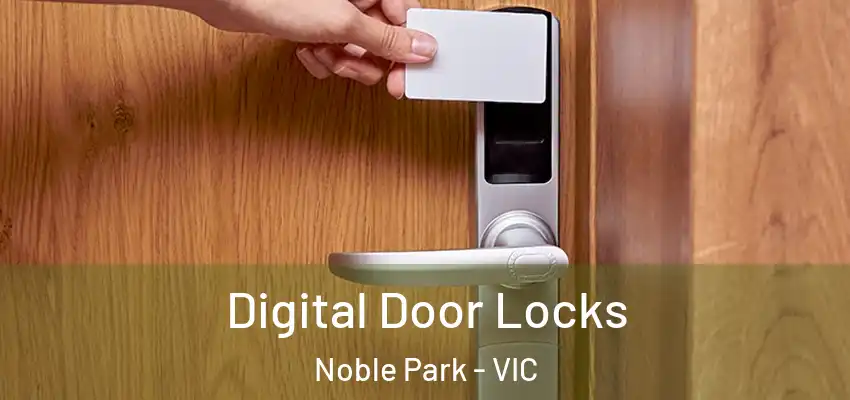 Digital Door Locks Noble Park - VIC