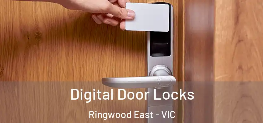 Digital Door Locks Ringwood East - VIC