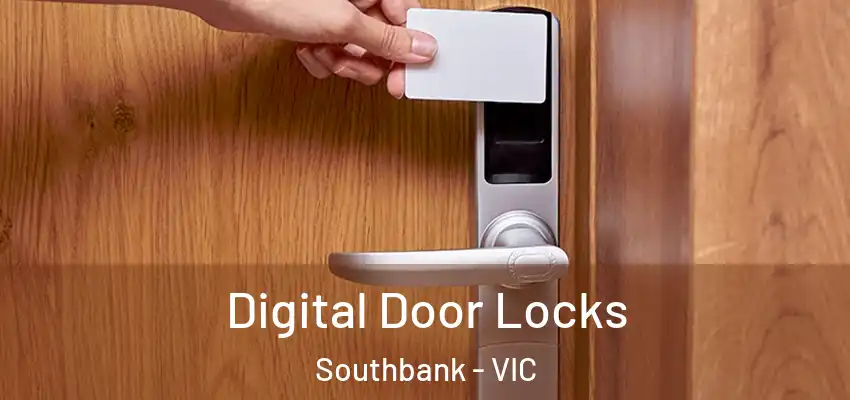  Digital Door Locks Southbank - VIC