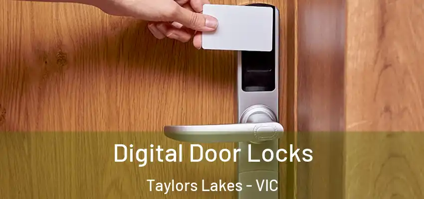  Digital Door Locks Taylors Lakes - VIC