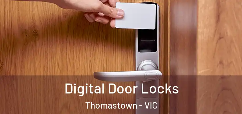  Digital Door Locks Thomastown - VIC
