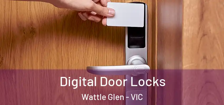  Digital Door Locks Wattle Glen - VIC