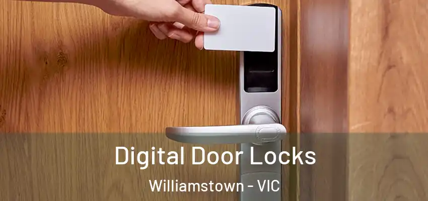 Digital Door Locks Williamstown - VIC