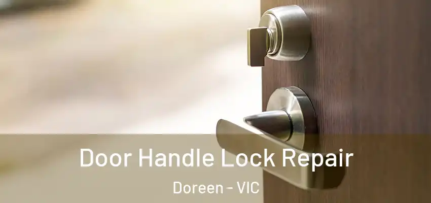 Door Handle Lock Repair Doreen - VIC