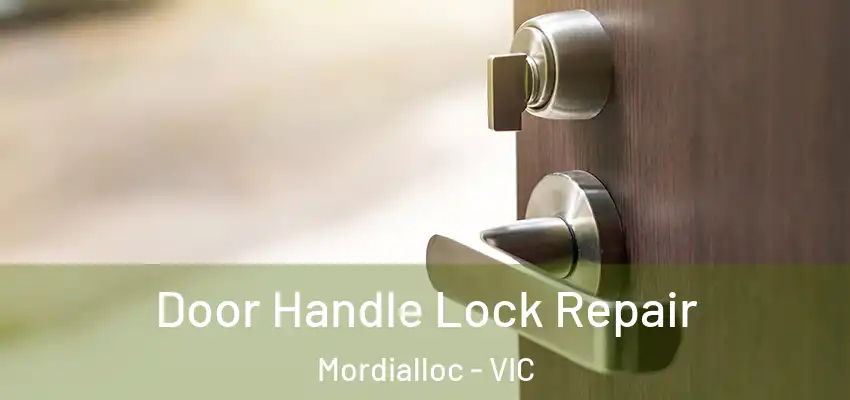 Door Handle Lock Repair Mordialloc - VIC