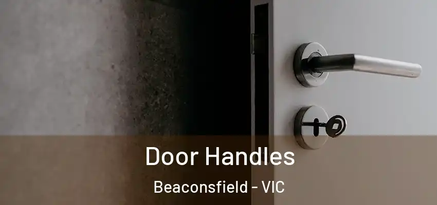  Door Handles Beaconsfield - VIC
