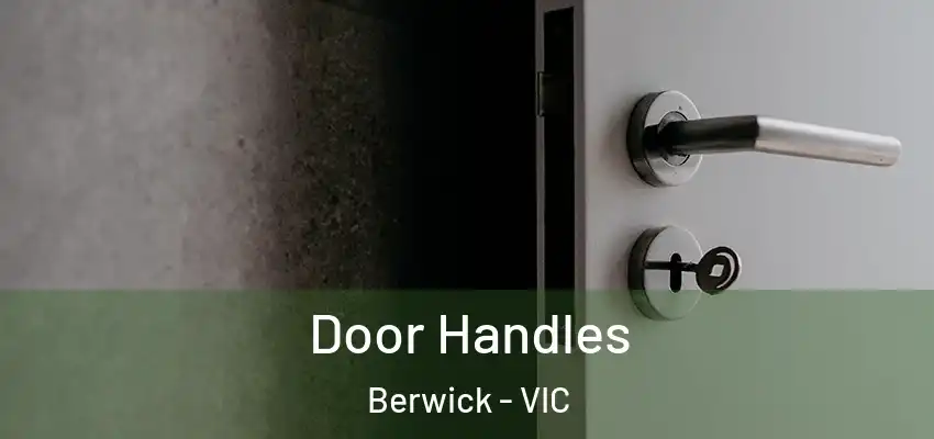 Door Handles Berwick - VIC