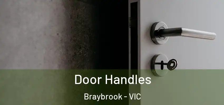 Door Handles Braybrook - VIC