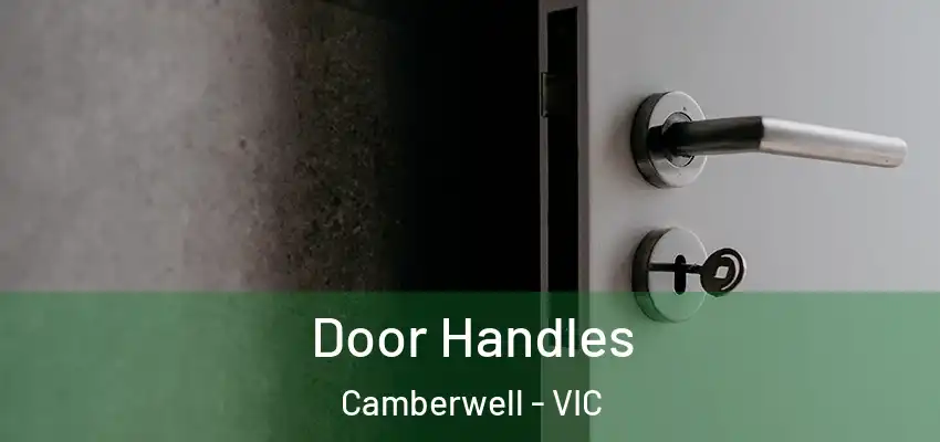 Door Handles Camberwell - VIC