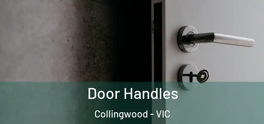 Door Handles Collingwood - VIC