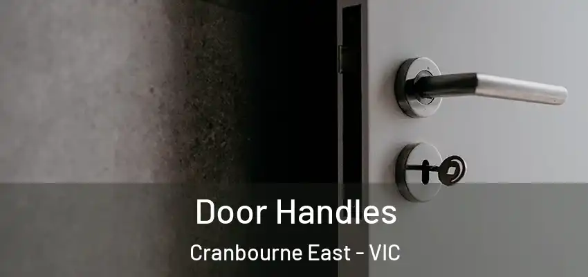 Door Handles Cranbourne East - VIC