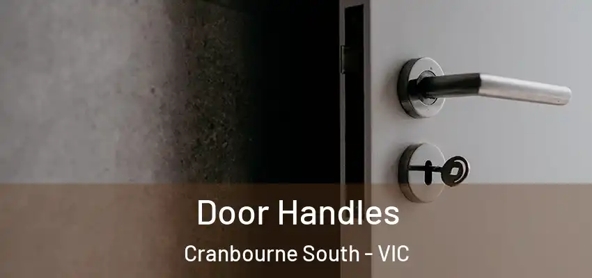  Door Handles Cranbourne South - VIC