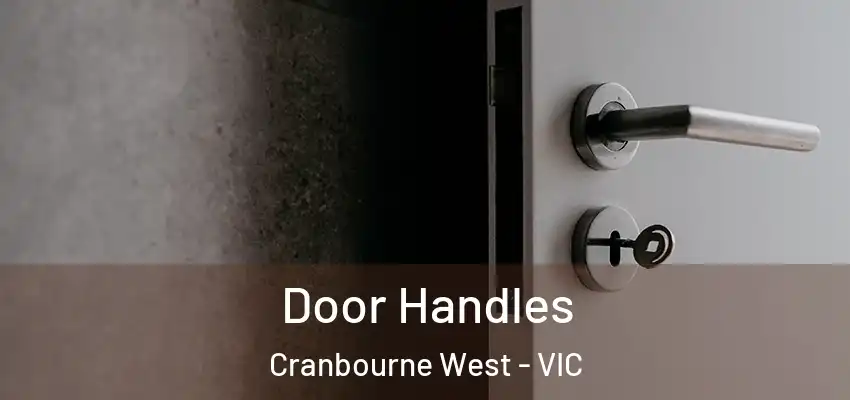 Door Handles Cranbourne West - VIC