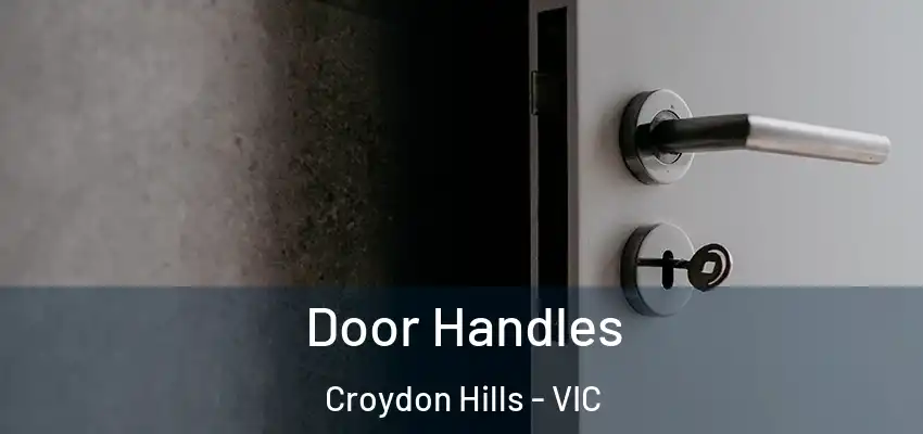 Door Handles Croydon Hills - VIC