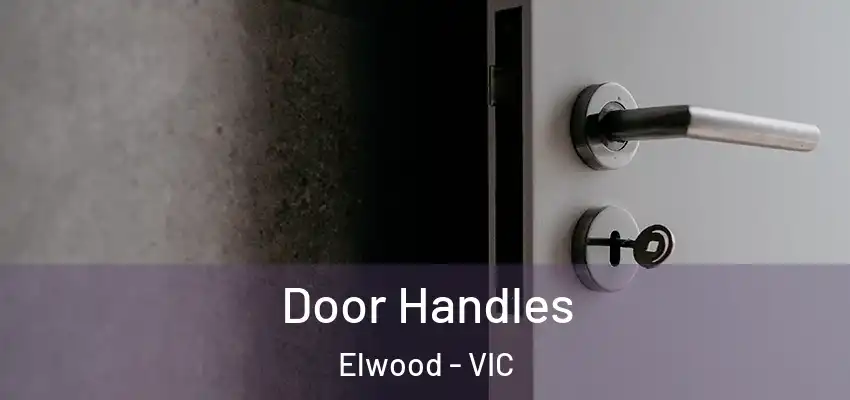 Door Handles Elwood - VIC
