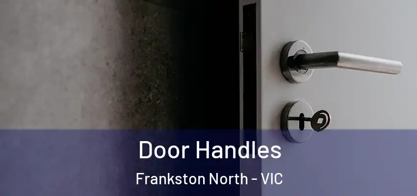 Door Handles Frankston North - VIC