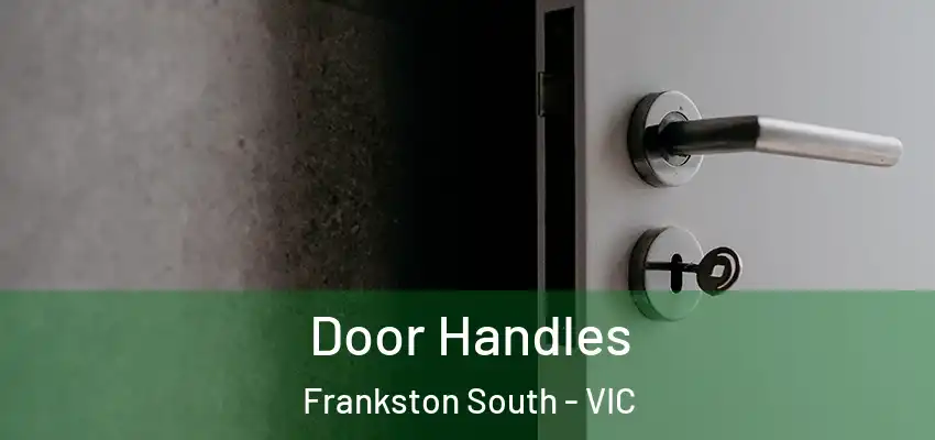 Door Handles Frankston South - VIC