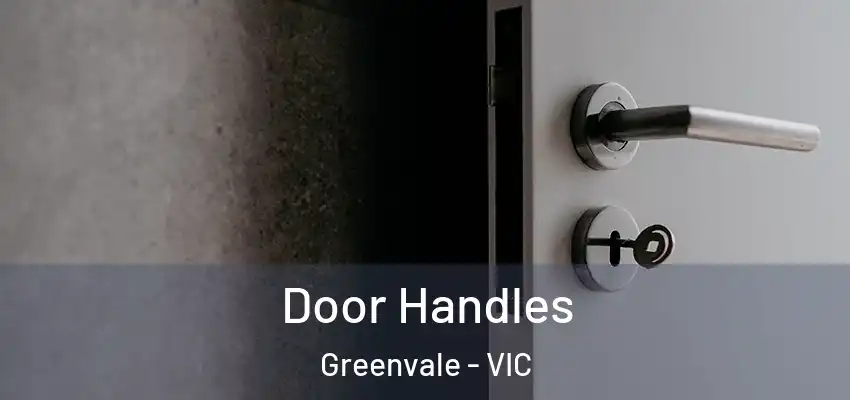 Door Handles Greenvale - VIC