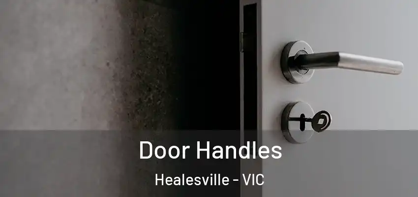 Door Handles Healesville - VIC