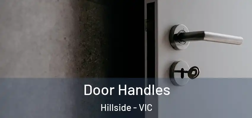 Door Handles Hillside - VIC