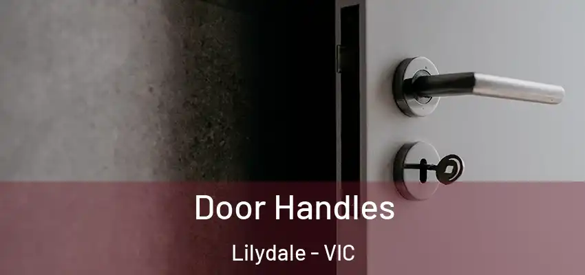 Door Handles Lilydale - VIC