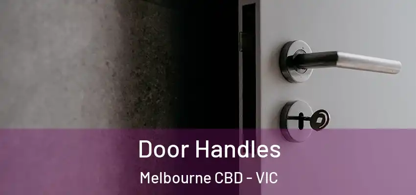  Door Handles Melbourne CBD - VIC