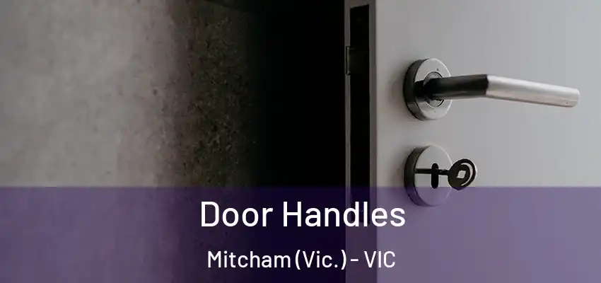 Door Handles Mitcham (Vic.) - VIC