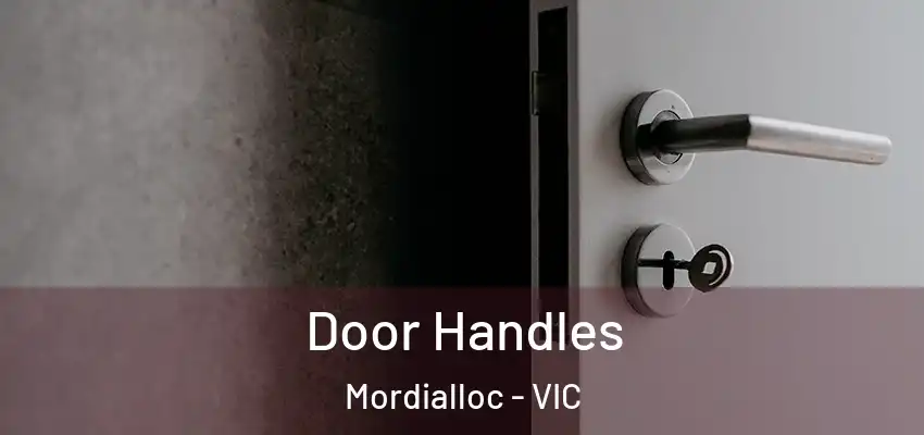 Door Handles Mordialloc - VIC