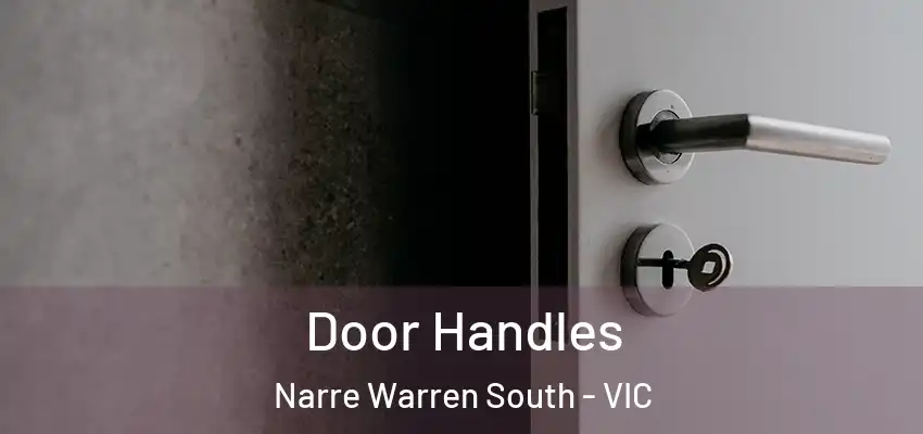 Door Handles Narre Warren South - VIC