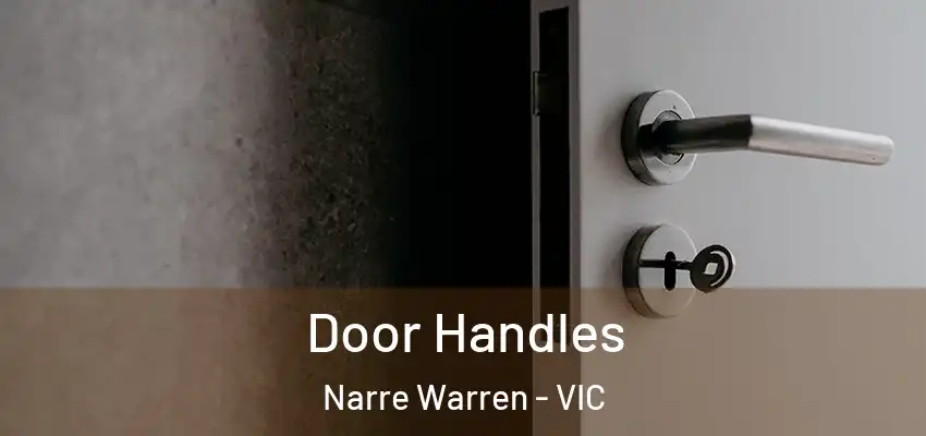 Door Handles Narre Warren - VIC