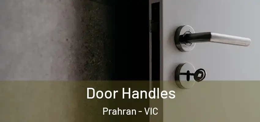 Door Handles Prahran - VIC